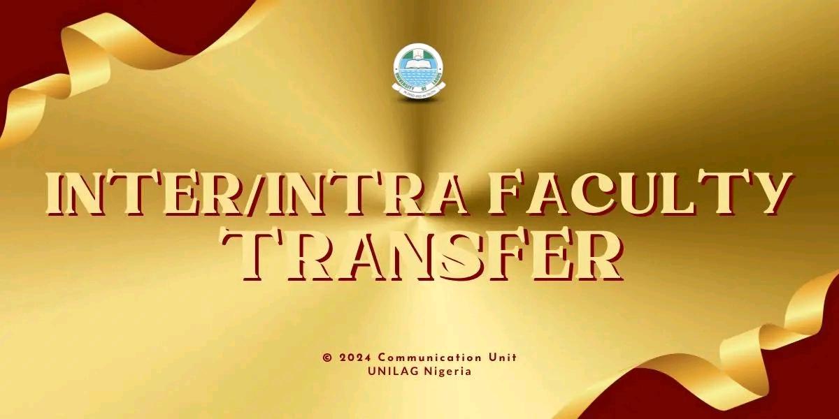 UNILAG Extends Inter/Intra Faculty Transfer Application Deadline for 2024/2025 Session