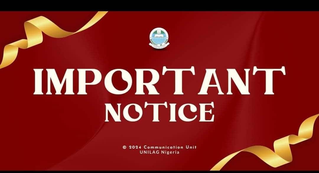 UNILAG ISSUED IMPORTANT NOTICE  FOR HER 2024/25 NEWLY ADMITTED  STUDENTS