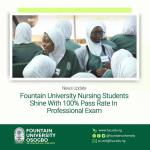 FOUNTAIN UNIVERSITY'S ’s SCHOOL OF NURSING STUDENTS GET 100% IN NMCN EXAMS